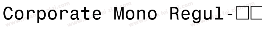Corporate Mono Regul字体转换